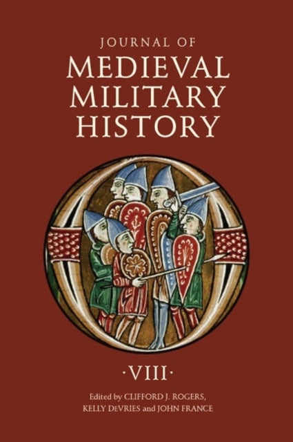 Journal of Medieval Military History: Volume VIII