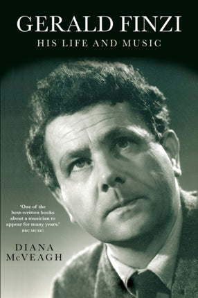 Gerald Finzi: His Life and Music