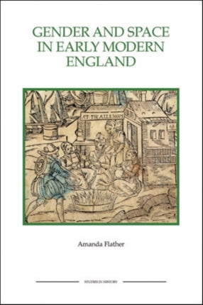 Gender and Space in Early Modern England