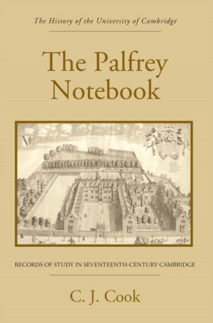 The Palfrey Notebook: Records of Study in Seventeenth-Century Cambridge