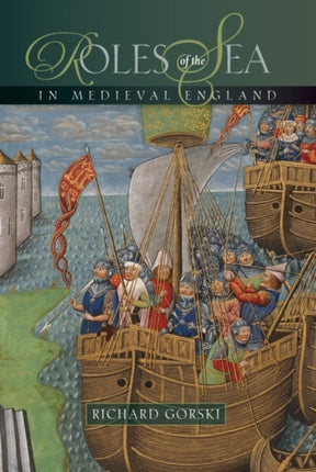Roles of the Sea in Medieval England