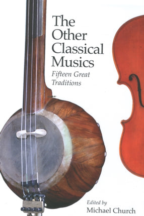 The Other Classical Musics: Fifteen Great Traditions