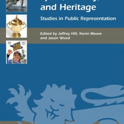 Sport, History, and Heritage: Studies in Public Representation