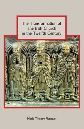 The Transformation of the Irish Church in the