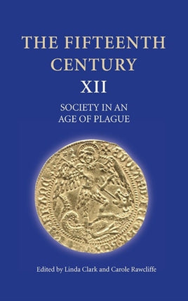 The Fifteenth Century XII: Society in an Age of Plague