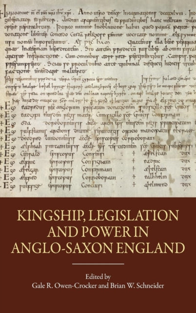 Kingship, Legislation and Power in Anglo-Saxon England