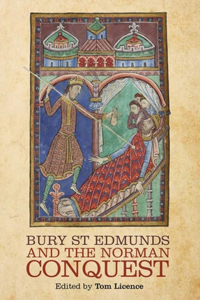 Bury St Edmunds and the Norman Conquest