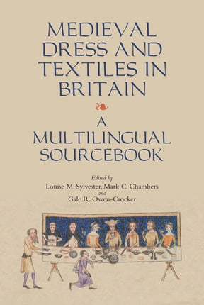 Medieval Dress and Textiles in Britain: A Multilingual Sourcebook