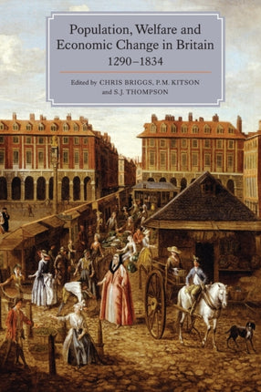 Population, Welfare and Economic Change in Britain, 1290-1834