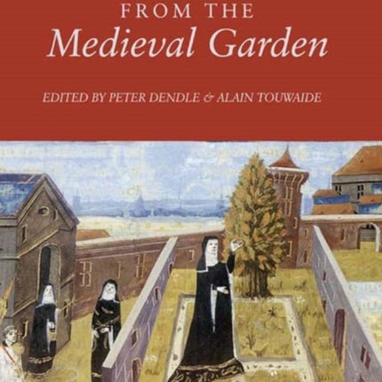 Health and Healing from the Medieval Garden