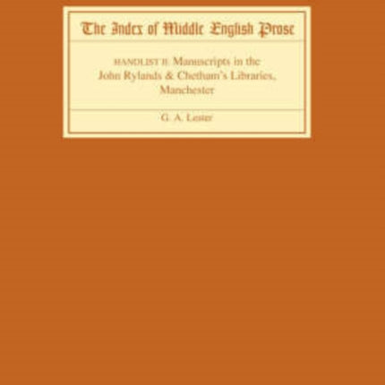 The Index of Middle English Prose Handlist II: Manuscripts in the John Rylands & Chetham's Libraries, Manchester