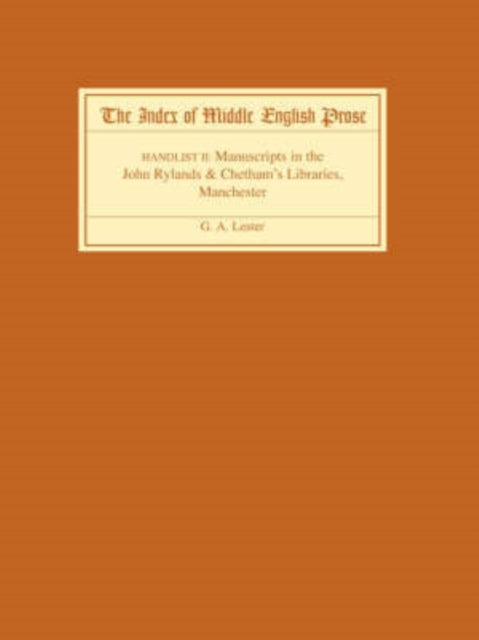 The Index of Middle English Prose Handlist II: Manuscripts in the John Rylands & Chetham's Libraries, Manchester