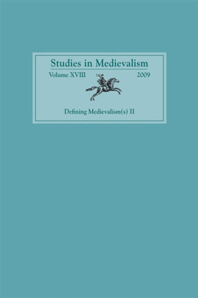 Studies in Medievalism XVIII: Defining Medievalism(s) II