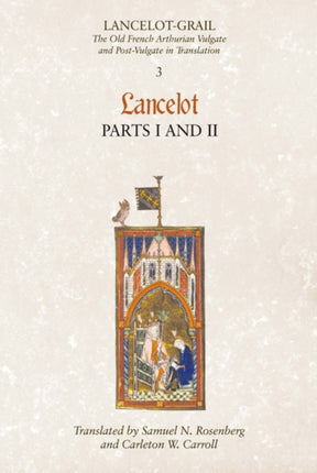 Lancelot-Grail: 3. Lancelot part I and II: The