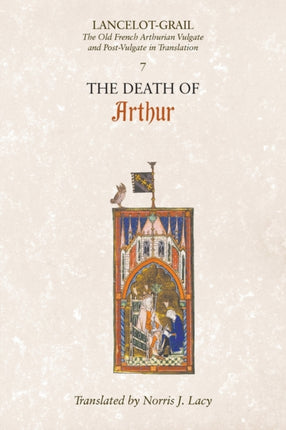 Lancelot-Grail: 7. The Death of Arthur: The Old