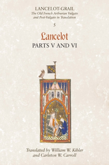 Lancelot-Grail: 5. Lancelot part V and VI: The