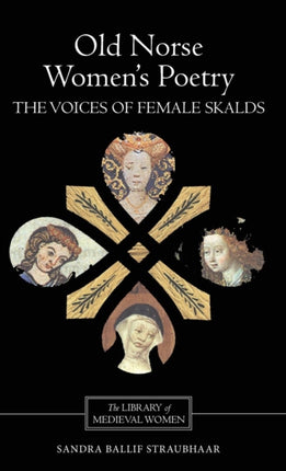 Old Norse Women's Poetry: The Voices of Female