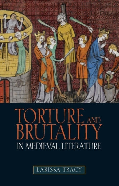 Torture and Brutality in Medieval Literature: Negotiations of National Identity