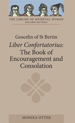Goscelin of St Bertin: The Book of Encouragement