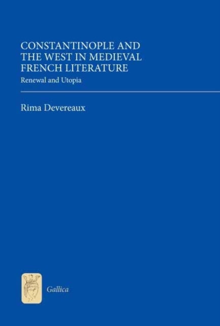 Constantinople and the West in Medieval French