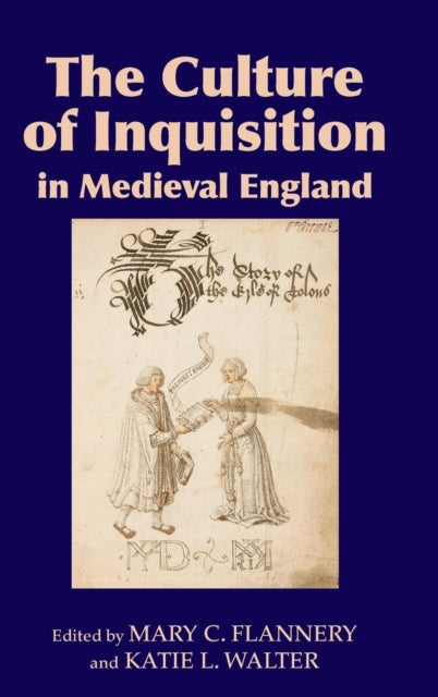 The Culture of Inquisition in Medieval England