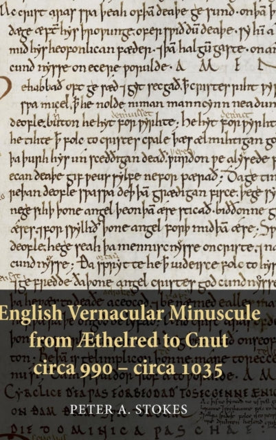 English Vernacular Minuscule from Æthelred to Cnut, circa 990 - circa 1035