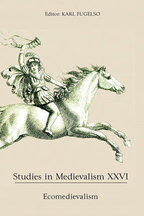 Studies in Medievalism XXVI: Ecomedievalism