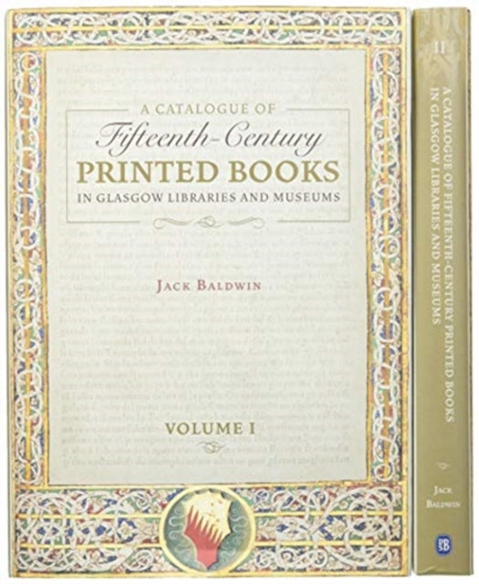 A Catalogue of Fifteenth-Century Printed Books in
