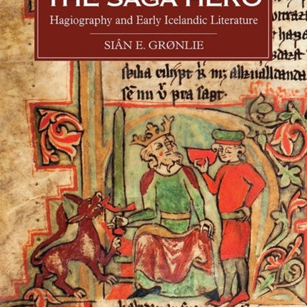 The Saint and the Saga Hero: Hagiography and