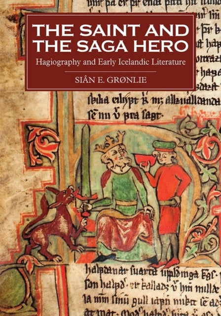 The Saint and the Saga Hero: Hagiography and