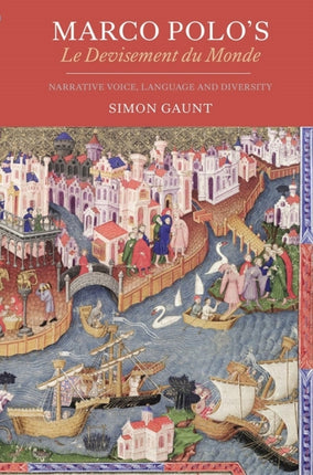 Marco Polo's Le Devisement du Monde: Narrative Voice, Language and Diversity