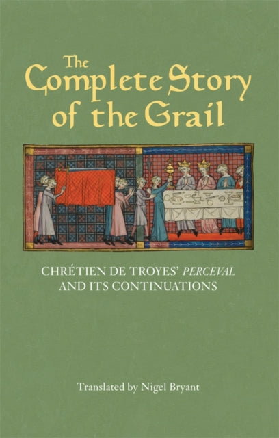 The Complete Story of the Grail: Chrétien de