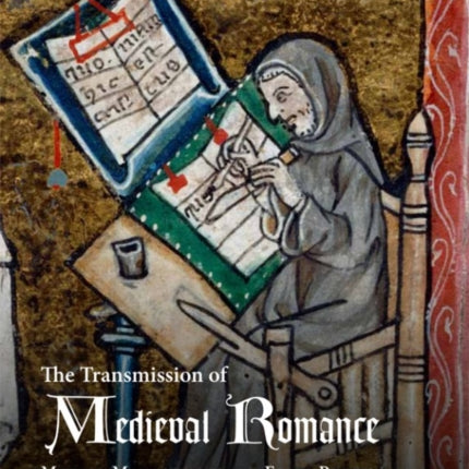 The Transmission of Medieval Romance: Metres, Manuscripts and Early Prints