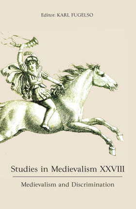 Studies in Medievalism XXVIII: Medievalism and