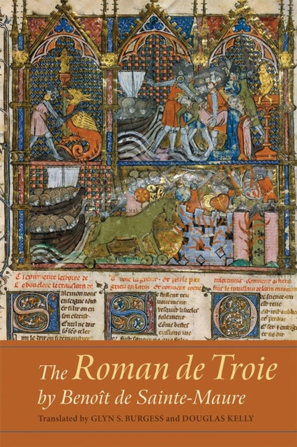 The Roman de Troie by Benoît de Sainte-Maure: A