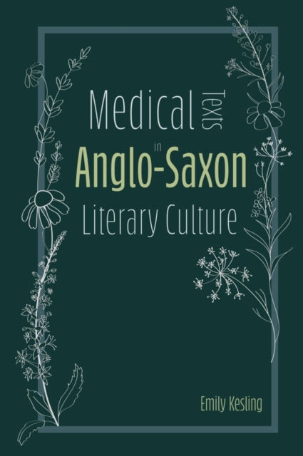 Medical Texts in Anglo-Saxon Literary Culture