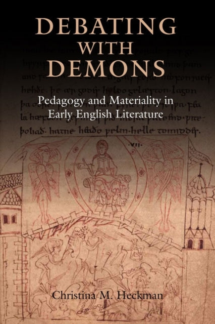 Debating with Demons: Pedagogy and Materiality in Early English Literature