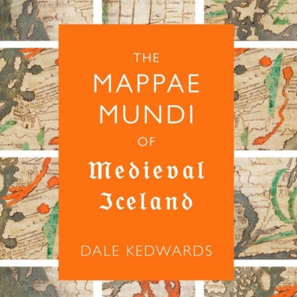 The Mappae Mundi of Medieval Iceland