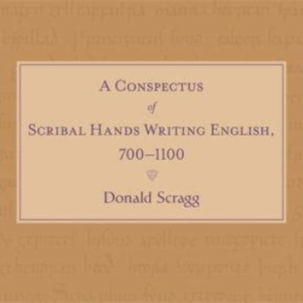 A Conspectus of Scribal Hands Writing English, 700-1100