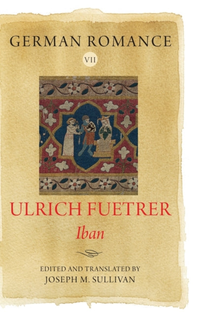 German Romance VII: Ulrich Fuetrer, Iban