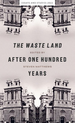 The Waste Land after One Hundred Years