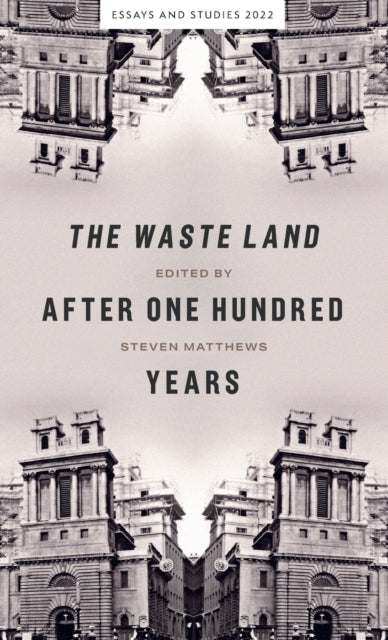 The Waste Land after One Hundred Years