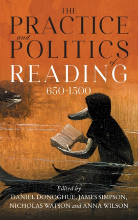 The Practice and Politics of Reading, 650-1500