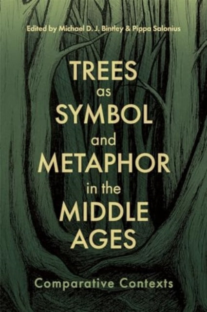 Trees as Symbol and Metaphor in the Middle Ages