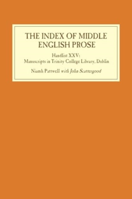 The Index of Middle English Prose Handlist XXV