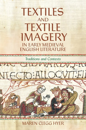 Textiles and Textile Imagery in Early Medieval E