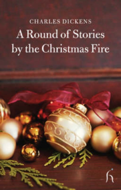 A Round of Stories by the Christmas Fire Hesperus Classics by Charles Dickens20080901