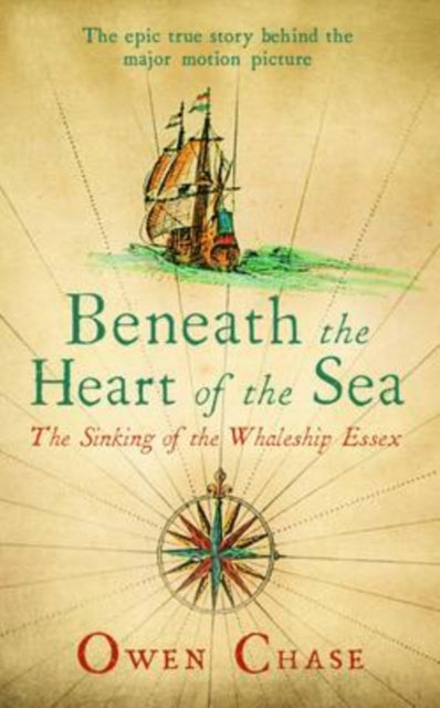 Beneath the Heart of the Sea The Sinking of the Whaleship Essex Hesperus Classics