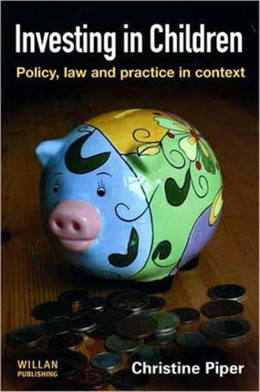 Investing in Children: Policy, Law and Practice in Practice
