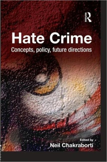 Hate Crime: Concepts, Policy, Future Directions